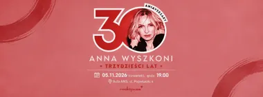 Anna Wyszkoni – 30 ANIAversary w Koninie